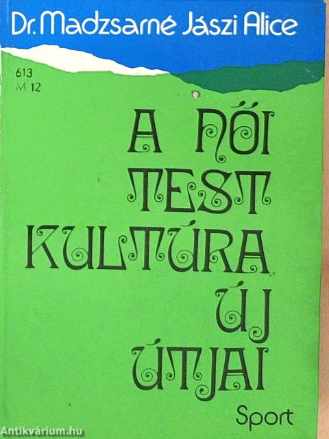 A női testkultúra új útjai