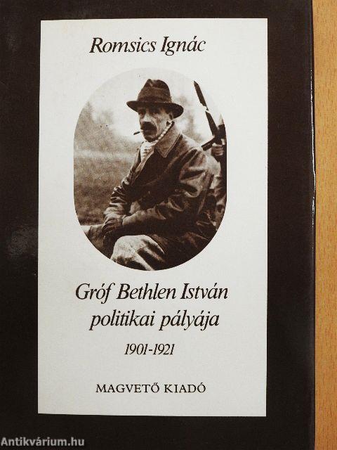 Gróf Bethlen István politikai pályája 1901-1921