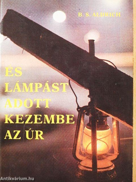 És lámpást adott kezembe az Úr