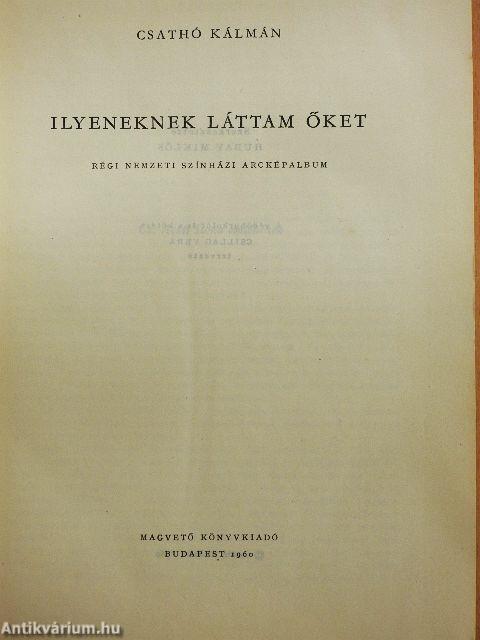 Ilyeneknek láttam őket