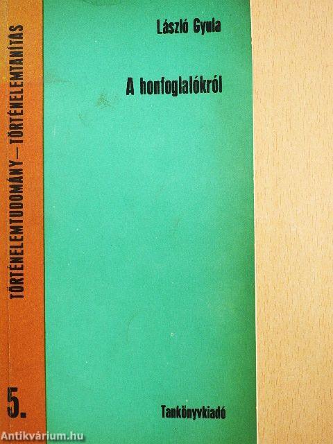 A honfoglalókról