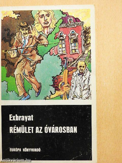 Rémület az óvárosban