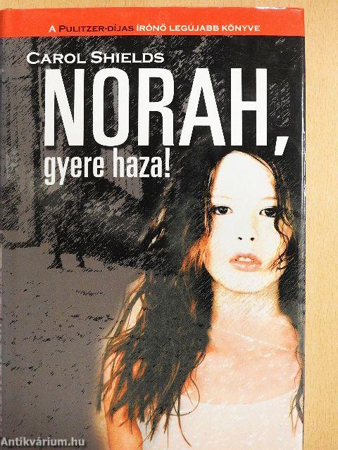 Norah, gyere haza!