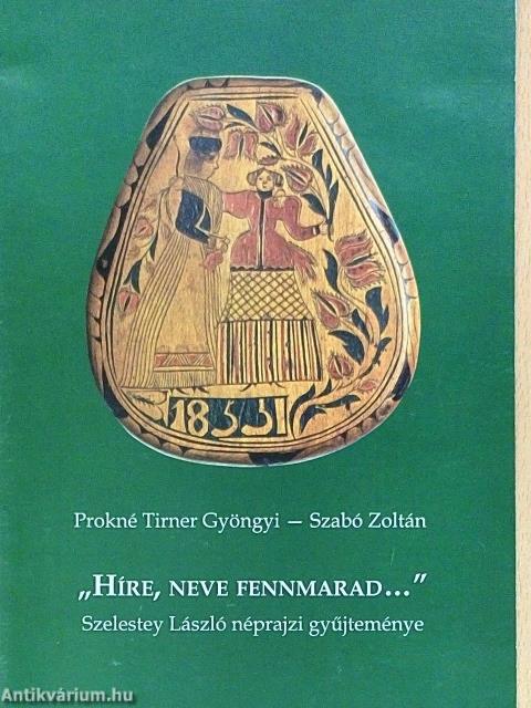 "Híre, neve fennmarad..."