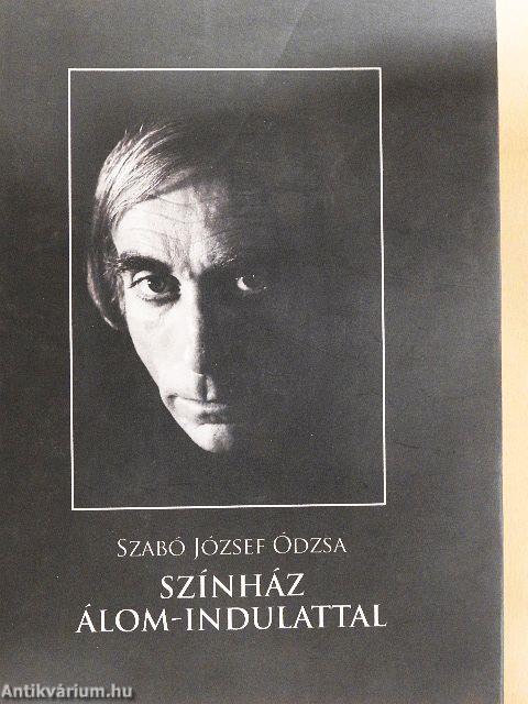 Színház álom-indulattal