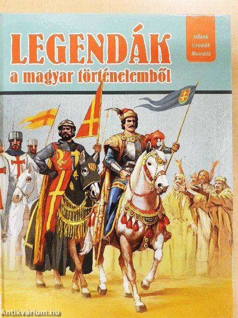 Legendák a magyar történelemből