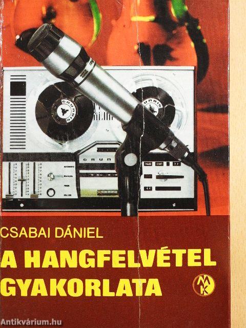 A hangfelvétel gyakorlata