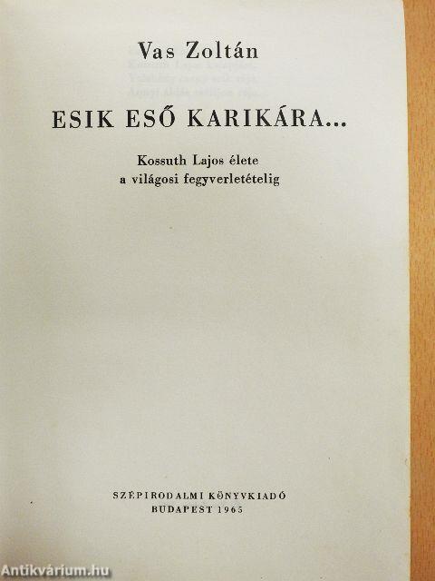 Esik eső karikára...