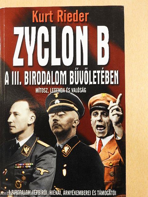 Zyclon B - A III. Birodalom bűvöletében