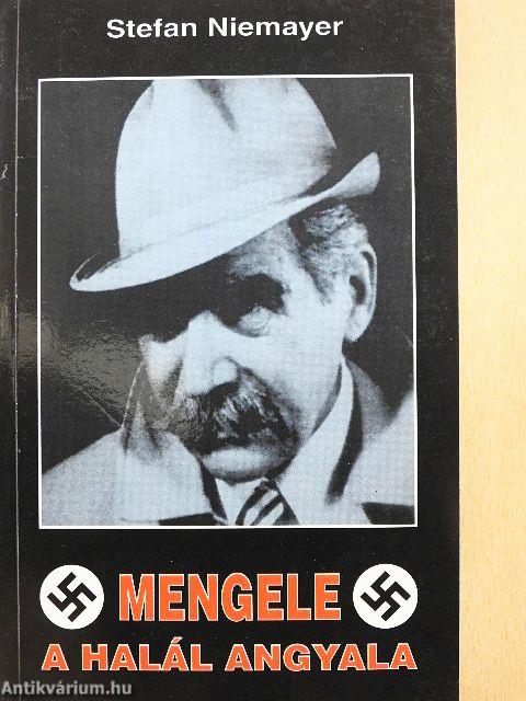 Mengele, a halál angyala