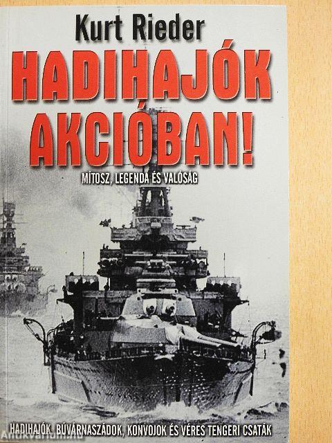 Hadihajók akcióban!