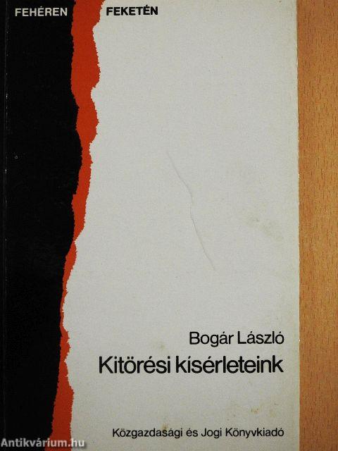 Kitörési kísérleteink