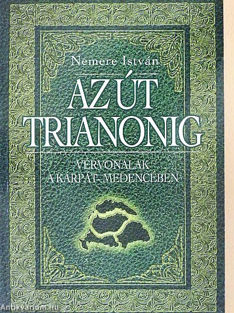 Az út Trianonig