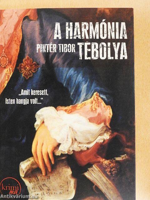 A harmónia tébolya