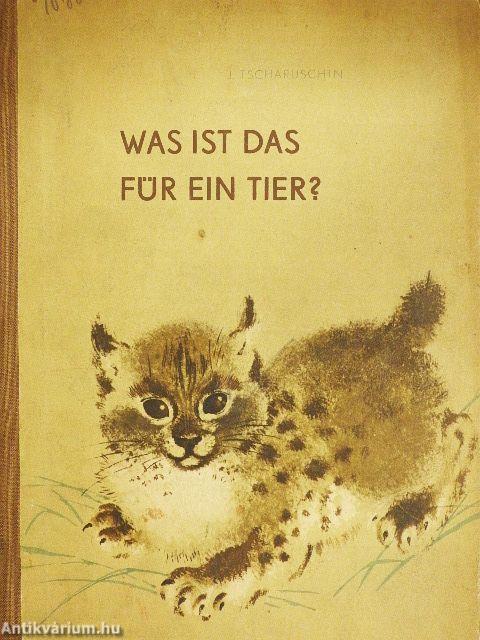 Was ist das für ein Tier?