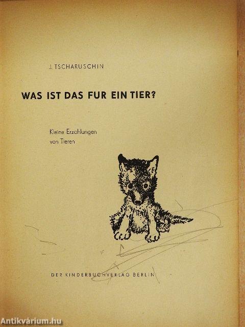 Was ist das für ein Tier?