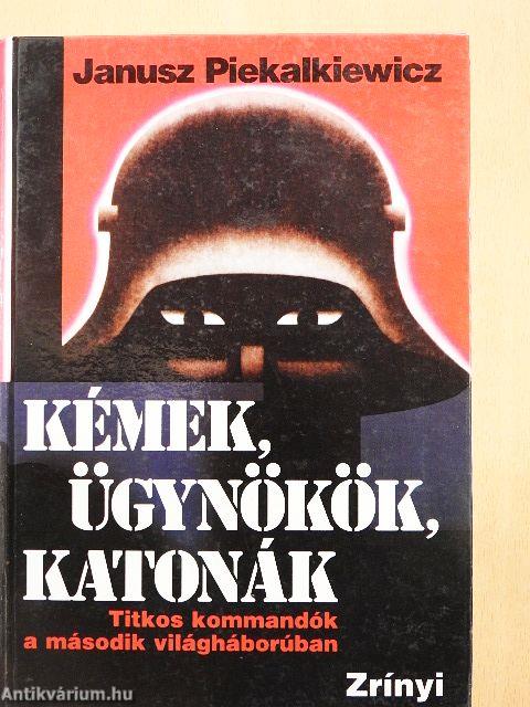 Kémek, ügynökök, katonák