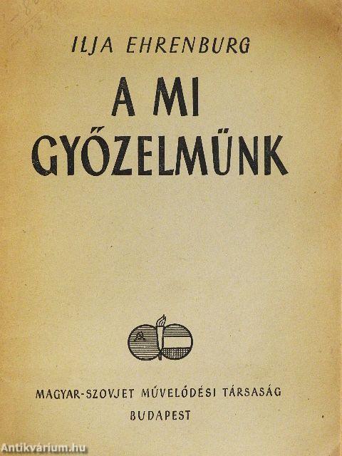 A mi győzelmünk