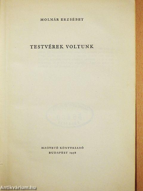 Testvérek voltunk