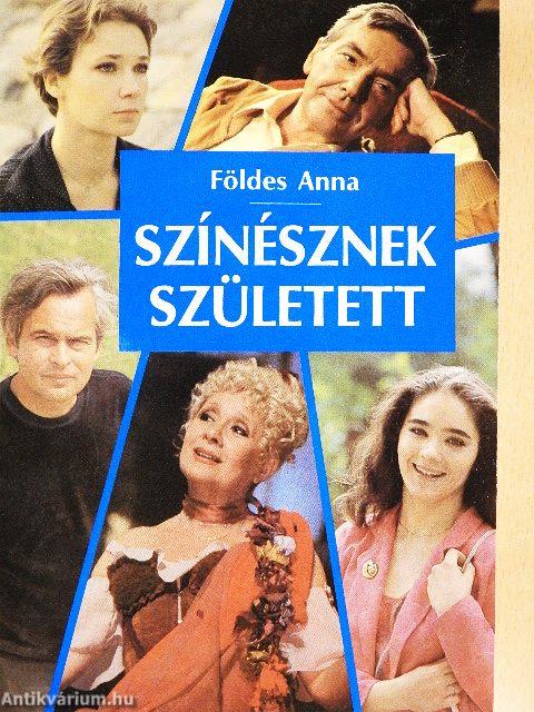 Színésznek született