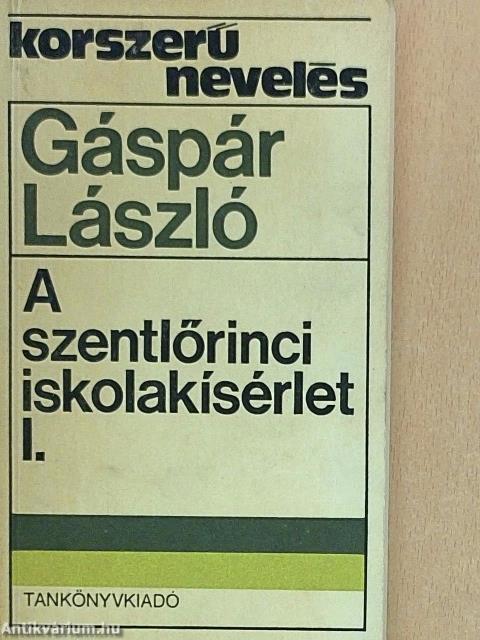 A szentlőrinci iskolakísérlet I.