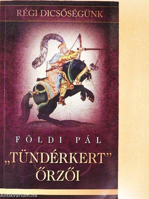 "Tündérkert" őrzői