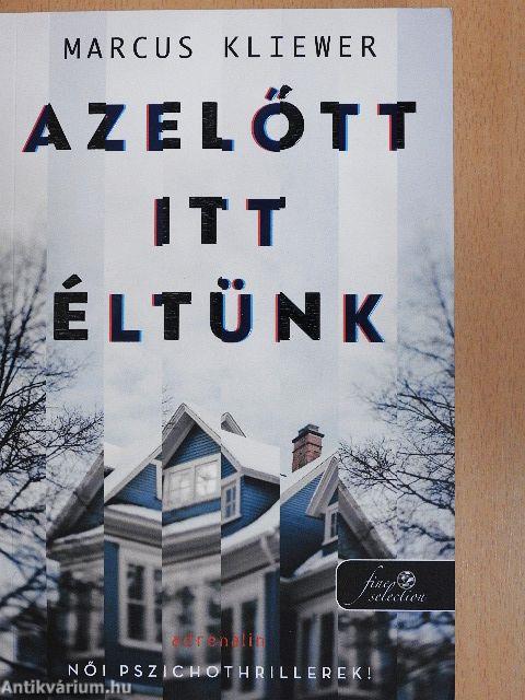 Azelőtt itt éltünk