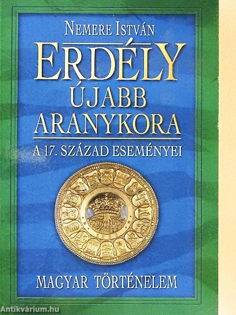 Erdély újabb aranykora