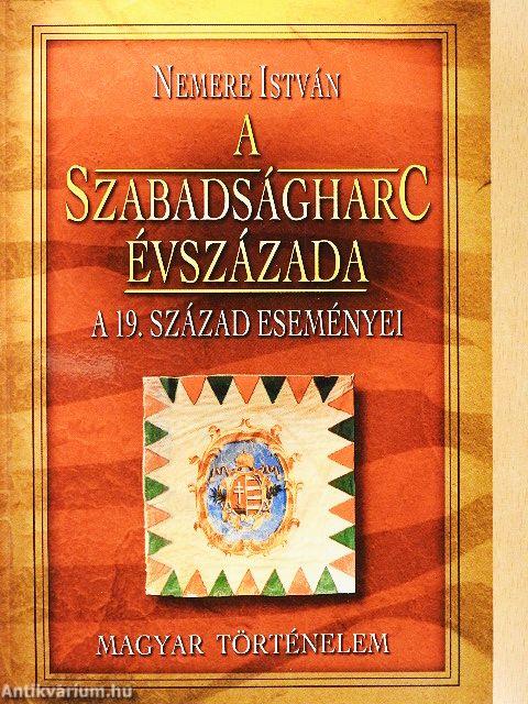 A szabadságharc évszázada