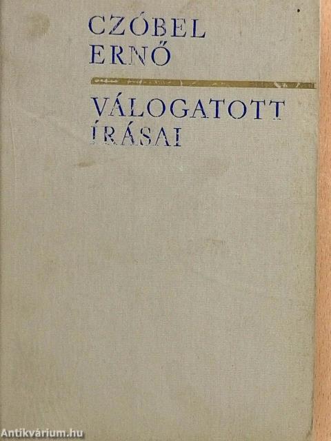 Czóbel Ernő válogatott írásai