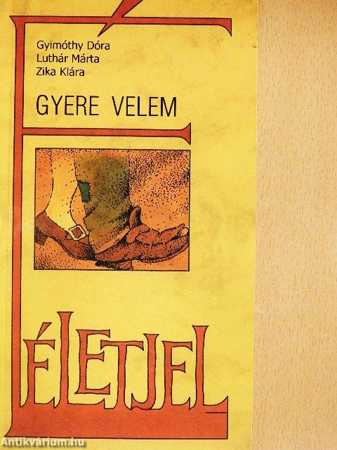 Gyere velem