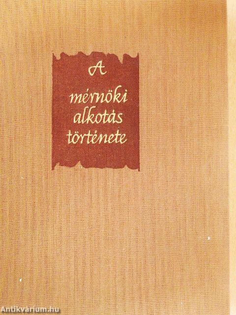 A mérnöki alkotás története