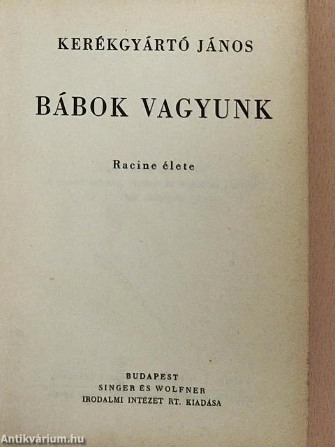 Bábok vagyunk