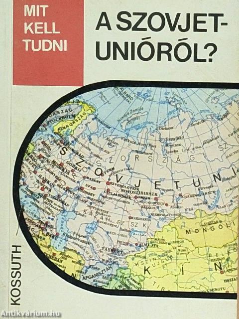 Mit kell tudni a Szovjetunióról?