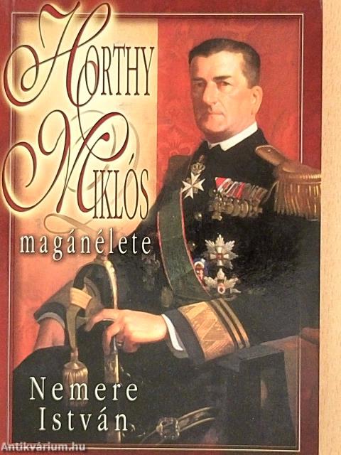 Horthy Miklós magánélete