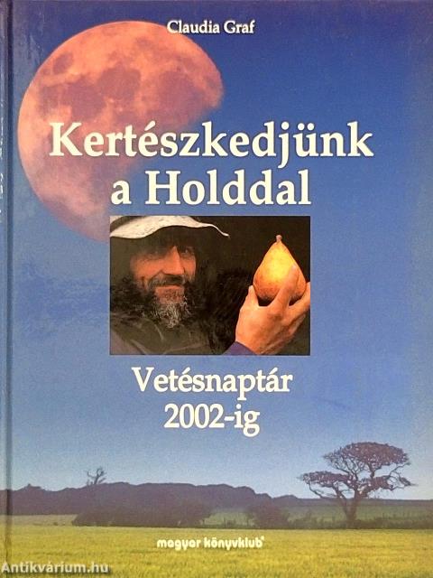 Kertészkedjünk a Holddal