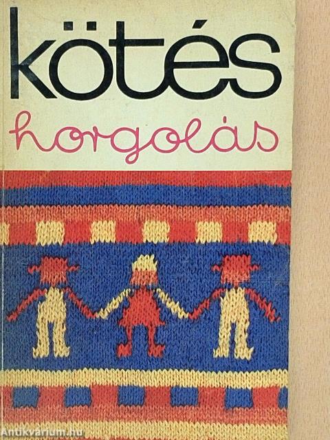 Kötés-horgolás csecsemőkortól-kamaszkorig