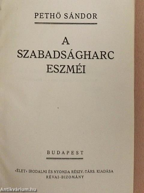 A szabadságharc eszméi