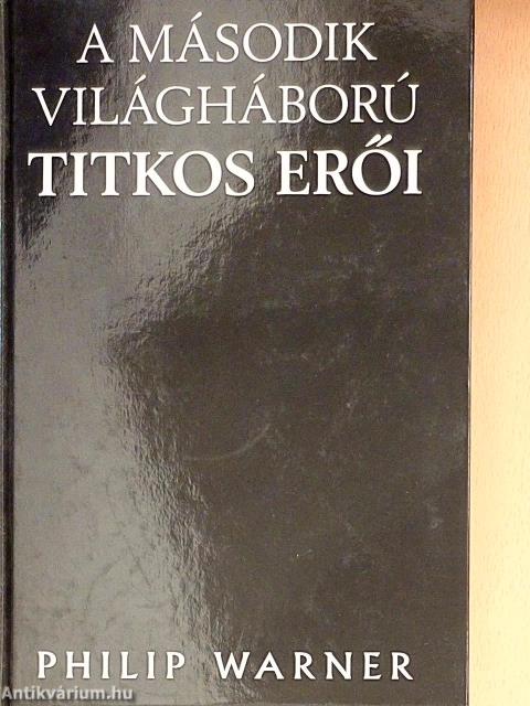 A második világháború titkos erői