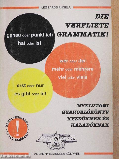 Die verflixte grammatik!