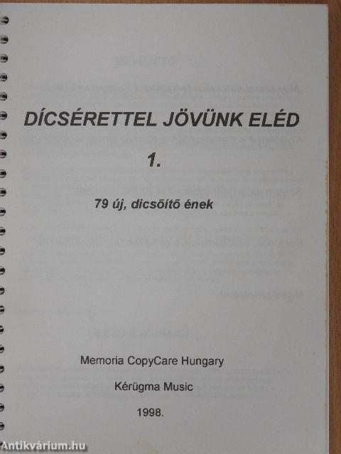 Dícsérettel jövünk Eléd 1.