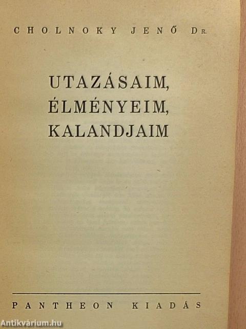 Utazásaim, élményeim, kalandjaim