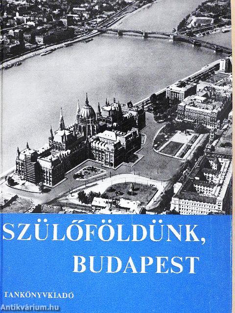Szülőföldünk, Budapest