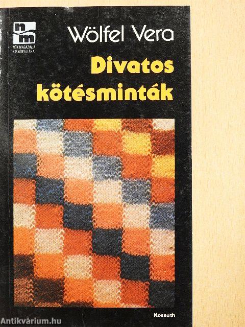 Divatos kötésminták