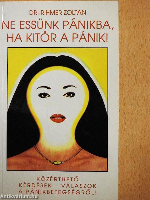 Ne essünk pánikba, ha kitör a pánik!