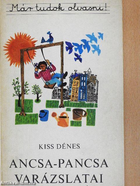 Ancsa-Pancsa varázslatai