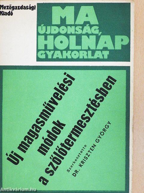 Új magasművelési módok a szőlőtermesztésben