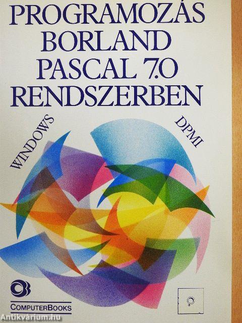 Programozás Borland Pascal 7.0 rendszerben