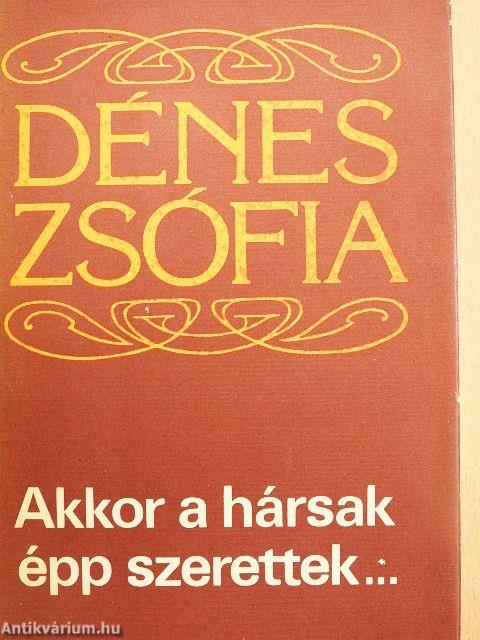 Akkor a hársak épp szerettek...
