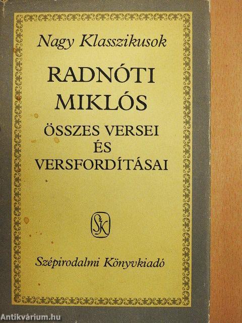 Radnóti Miklós összes versei és versfordításai
